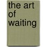 The art of waiting