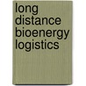 Long distance bioenergy logistics door R. Suurs