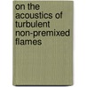 On the acoustics of turbulent non-premixed flames door S.A. Klein