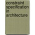 Constraint specification in architecture
