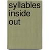 Syllables inside out by Renate van den Berg