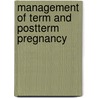 Management of term and postterm pregnancy by Corine Verhoeven