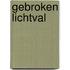 Gebroken lichtval
