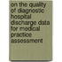 On the quality of diagnostic hospital discharge data for medical practice assessment