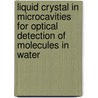 Liquid Crystal in Microcavities for Optical Detection of Molecules in Water door Hamidreza Azarinia