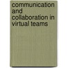 Communication and collaboration in virtual teams door G. Rasters