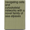 Navigating Cells And Cytoskeletal Networks With A Novel Family Of Aaa-atpases door A.J. Haren