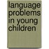 Language problems in young children