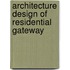 Architecture design of residential Gateway