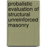 Probalistic evaluation of structural unreinforced masonry door L. Schueremans
