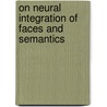 On neural integration of faces and semantics door Job van den Hurk