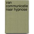 Van communicatie naar hypnose