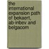 The international expansion path of Bekaert, Ab-Inbev and Belgacom