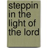 Steppin in the light of the lord door Samuel