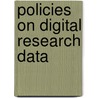 Policies on digital research data door P. Wouters