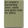 Eu-unawe's Kamishibai Story: Stella And Giotto Look For Aliens door Lara Albanese