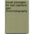 Novel concepts for fast capillary gas chromatography