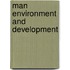 Man environment and development