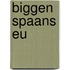 Biggen Spaans Eu