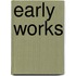 Early works
