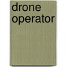 Drone operator door Ad van der Weide