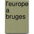 l'Europe a Bruges
