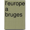 l'Europe a Bruges door M. Hindryckx