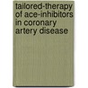 Tailored-therapy Of Ace-inhibitors In Coronary Artery Disease door J.J. Brugts