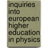 Inquiries into European Higher Education in physics