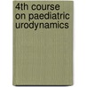 4th Course on Paediatric Urodynamics by Werkgroep Kinderurologie Nvu