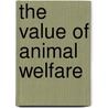 The Value of Animal Welfare door H. Komen