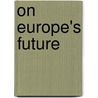 On Europe's future by J. van Aartsen