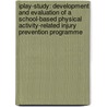 iPlay-study: development and evaluation of a school-based physical activity-related injury prevention programme door D.C.M. Collard