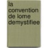 La convention de Lome Demystifiee