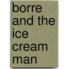 Borre and the ice cream man door Jeroen Aalbers