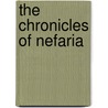 The Chronicles of Nefaria door W.A. Cook
