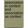 Association in Context and Association as Context door S. Ruiter