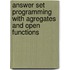 Answer set programming with agregates and open functions