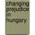Changing prejudice in Hungary