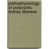 Pathophysiology of polycystic kidney disease by J. Nauta