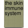 The Skin Immune System door K. Ouwehand