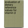Evaluation of dietary reference values for vitamin D door R.M. Weggemans