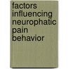 Factors influencing neurophatic pain behavior by K. Vissers