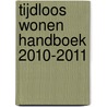 Tijdloos wonen handboek 2010-2011 door Wim Pauwels