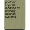 Photonic crystals modified by optically resonant systems by P.J. Harding