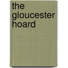 The Gloucester Hoard door Richard Abdy