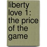 Liberty Love 1: The price of the game door S.I. Cramer