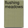 Flushing meadows by A.P. Schrier-Uijl