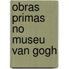 Obras primas no Museu Van Gogh door R. Zwikker