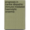 Prognosis in canine idiopathic immune-mediated haemolytic anaemia door Christine J. Piek